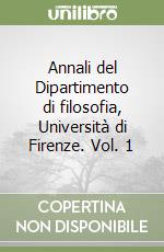 Annali del Dipartimento di filosofia, Università di Firenze. Vol. 1 libro