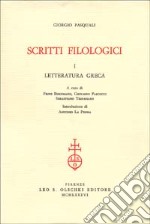 Giorgio Pasquali. Scritti filologici: letteratura greca, letteratura latina, cultura contemporanea, recensioni libro