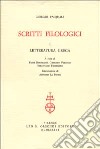 Giorgio Pasquali. Scritti filologici: letteratura greca, letteratura latina, cultura contemporanea, recensioni libro