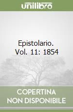 Epistolario. Vol. 11: 1854