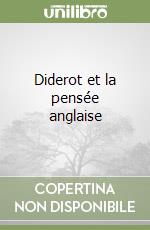 Diderot et la pensée anglaise libro