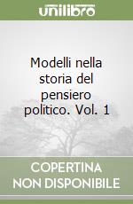 Modelli nella storia del pensiero politico. Vol. 1 libro