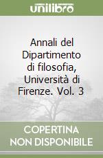 Annali del Dipartimento di filosofia, Università di Firenze. Vol. 3 libro