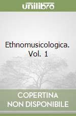 Ethnomusicologica. Vol. 1 libro