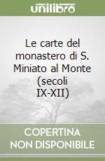 Le carte del monastero di S. Miniato al Monte (secoli IX-XII) libro