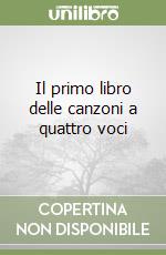 Il primo libro delle canzoni a quattro voci