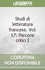 Studi di letteratura francese. Vol. 17: Percorsi critici I libro