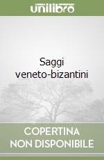 Saggi veneto-bizantini libro