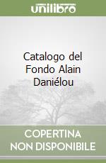 Catalogo del Fondo Alain Daniélou libro