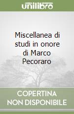 Miscellanea di studi in onore di Marco Pecoraro libro