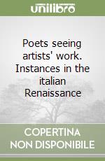 Poets seeing artists' work. Instances in the italian Renaissance