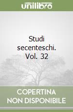 Studi secenteschi. Vol. 32