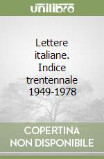 Lettere italiane. Indice trentennale 1949-1978 libro