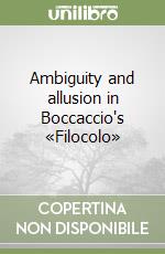 Ambiguity and allusion in Boccaccio's «Filocolo» libro