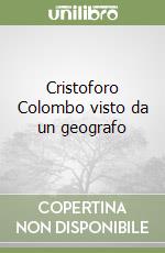 Cristoforo Colombo visto da un geografo libro