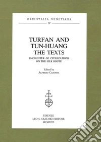 Turfan and tun-huang. The texts. Encounter of Civilizations on the Silk Route libro