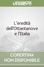 L'eredità dell'Ottantanove e l'Italia libro