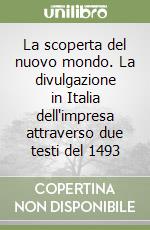 La scoperta del nuovo mondo. La divulgazione in Italia dell'impresa attraverso due testi del 1493 libro