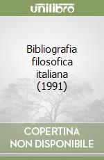 Bibliografia filosofica italiana (1991) libro