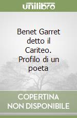 Benet Garret detto il Cariteo. Profilo di un poeta libro