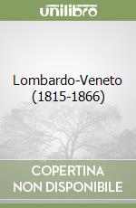 Lombardo-Veneto (1815-1866)
