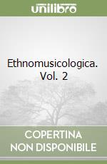 Ethnomusicologica. Vol. 2 libro