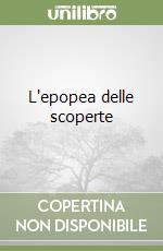 L'epopea delle scoperte libro