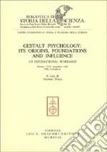 Gestalt psychology: its origins, foundations and influence. An International workshop (Firenze, Villa Arrivabene, 13-17 novembre 1989)