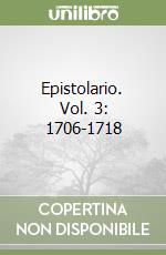 Epistolario. Vol. 3: 1706-1718 libro