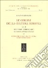 Le origini della cultura europea. Vol. 2/1: Dizionari etimologici. Basi semantiche delle lingue indeuropee. Dizionario della lingua greca. Dizionario della lingua latina... libro