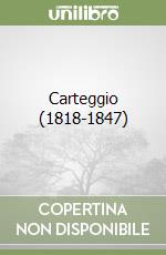 Carteggio (1818-1847) libro