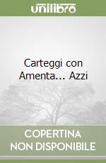 Carteggi con Amenta... Azzi libro