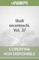 Studi secenteschi. Vol. 37 libro