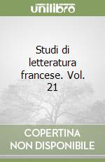 Studi di letteratura francese. Vol. 21 libro