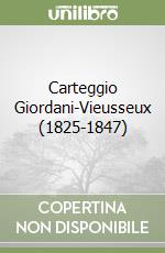 Carteggio Giordani-Vieusseux (1825-1847) libro