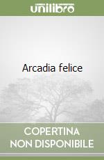 Arcadia felice