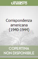 Corrispondenza americana (1940-1944) libro