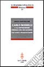 Carlo Rosselli e «La rivoluzione liberale del socialismo». Con scritti e documenti inediti libro