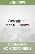 Carteggi con Mansi... Marmi libro