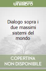 Dialogo sopra i due massimi sistemi del mondo libro