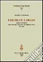 Failure of a dream. Sidney Sonnino and the rise and fall of liberal Italy (1847-1922)