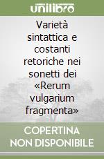 Varietà sintattica e costanti retoriche nei sonetti dei «Rerum vulgarium fragmenta» libro