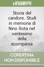 Storia del candore. Studi in memoria di Nino Rota nel ventesimo della scomparsa