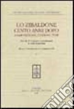 Lo Zibaldone cento anni dopo. Composizione, edizione, temi. Atti del 10º Convegno internazionale di studi leopardiani (Recanati-Portorecanati, 14-19 settembre 1998) libro