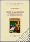 Feste e banchetti. Convivialità italiana fra Tre e Quattrocento libro di Benporat Claudio