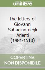 The letters of Giovanni Sabadino degli Arienti (1481-1510) libro