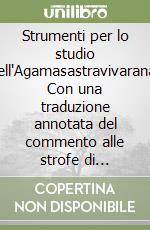 Strumenti per lo studio dell'Agamasastravivarana. Con una traduzione annotata del commento alle strofe di Gaudapada ascritto a Sankara