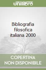 Bibliografia filosofica italiana 2000 libro