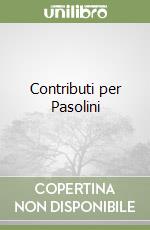 Contributi per Pasolini