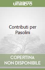 Contributi per Pasolini libro